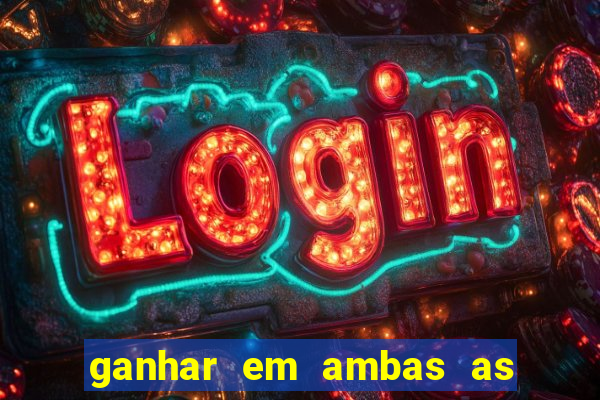 ganhar em ambas as partes do jogo